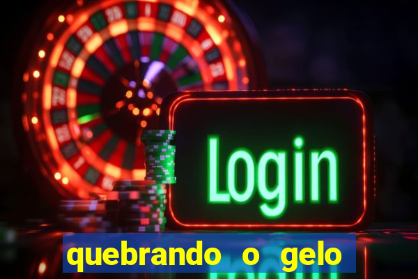 quebrando o gelo pdf livro